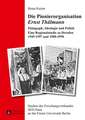 Die Pionierorganisation Ernst Thaelmann: Paedagogik, Ideologie Und Politik. Eine Regionalstudie Zu Dresden 1945-1957 Und 1980-1990