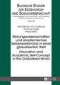 Bildungswissenschaften Und Akademisches Selbstverstaendnis in Einer Globalisierten Welt. Education and Academic Self-Concept in the Globalized World: Migration Und Identitaet in Der Zeitgenoessischen Deutsch- Und Englischsprachigen Gegenwartsliteratur