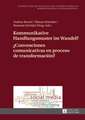 Kommunikative Handlungsmuster Im Wandel?. Convenciones Comunicativas En Proceso de Transformacion?: Collective Action and the Media