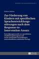 Zur Foerderung Von Kindern Mit Spezifischen Sprachentwicklungsstoerungen Nach Dem Response-To-Intervention-Ansatz