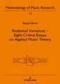 Analytical Variations - Eight Critical Essays on Applied Music Theory