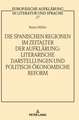 Die spanischen Regionen im Zeitalter der Aufklaerung - Literarische Darstellungen und politisch-oekonomische Reform