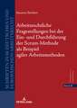 Arbeitsrechtliche Fragestellungen Bei Der Ein- Und Durchfuhrung Der Scrum-Methode ALS Beispiel Agiler Arbeitsmethoden