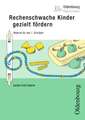 Rechenschwache Kinder gezielt fördern. 1. Schuljahr
