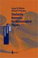Stochastic Numerics for Mathematical Physics