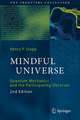 Mindful Universe: Quantum Mechanics and the Participating Observer