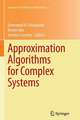 Approximation Algorithms for Complex Systems: Proceedings of the 6th International Conference on Algorithms for Approximation, Ambleside, UK, 31st August - 4th September 2009