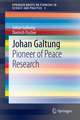 Johan Galtung: Pioneer of Peace Research