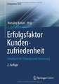 Erfolgsfaktor Kundenzufriedenheit: Handbuch für Strategie und Umsetzung