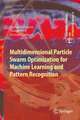 Multidimensional Particle Swarm Optimization for Machine Learning and Pattern Recognition