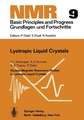 Nuclear Magnetic Resonance Studies in Lyotropic Liquid Crystals: Nuclear Magnetic Resonance Studies in Lyotropic Liquid Crystals