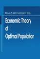 Economic Theory of Optimal Population