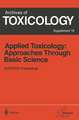 Applied Toxicology: Approaches Through Basic Science: Proceedings of the 1996 EUROTOX Congress Meeting Held in Alicante, Spain, September 22–25, 1996