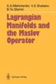 Lagrangian Manifolds and the Maslov Operator