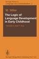 The Logic of Language Development in Early Childhood