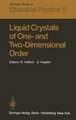 Liquid Crystals of One- and Two-Dimensional Order: Proceedings of the Conference on Liquid Crystals of One- and Two-Dimensional Order and Their Applications, Garmisch- Partenkirchen, Federal Republic of Germany, January 21–25, 1980