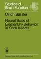 Neural Basis of Elementary Behavior in Stick Insects