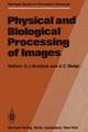 Physical and Biological Processing of Images: Proceedings of an International Symposium Organised by the Rank Prize Funds, London, England, 27–29 September, 1982