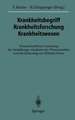 Krankheitsbegriff Krankheitsforschung Krankheitswesen: Wissenschaftliche Festsitzung der Heidelberger Akademie der Wissenschaften zum 80. Geburtstag von Wilhelm Doerr