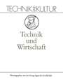 Technik und Wirtschaft: Band 8: Wirtschaft