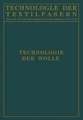 Technologie der Wolle: Chemische Technologie und Mechanische Hilfsmittel für die Veredlung der Wolle