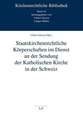 Staatskirchenrechtliche Körperschaften im Dienst an der Sendung der Katholischen Kirche in der Schweiz