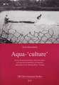 Aqua-'Culture': Socio-Cultural Peculiarities, Practical Senses, and Missing Sustainability in Pangasius Aquaculture in the Mekong Delt