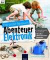 Das große Baubuch Abenteuer Elektronik