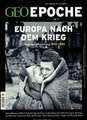 GEO Epoche 77/2016 - Europa nach dem Krieg