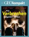 GEOkompakt 73/2022 - Forensik - Wie Verbrechen aufgeklärt werden