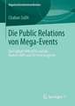 Die Public Relations von Mega-Events: Die Fußball-WM 2010 und die Hadsch 2009 und 2010 im Vergleich