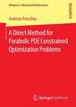 A Direct Method for Parabolic PDE Constrained Optimization Problems