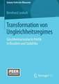 Transformation von Ungleichheitsregimes: Gleichheitsorientierte Politik in Brasilien und Südafrika