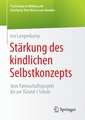 Stärkung des kindlichen Selbstkonzepts: Vom Patenschaftsprojekt bis zur (Grund-) Schule