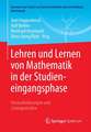 Lehren und Lernen von Mathematik in der Studieneingangsphase: Herausforderungen und Lösungsansätze