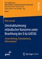 Umstrukturierung inländischer Konzerne unter Beachtung des § 6a GrEStG: Steuerwirkung, Steuerplanung, Reformbedarf