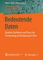 Bedeutende Daten: Modelle, Verfahren und Praxis der Vermessung und Verdatung im Netz