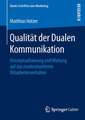 Qualität der Dualen Kommunikation: Konzeptualisierung und Wirkung auf das markenkonforme Mitarbeiterverhalten