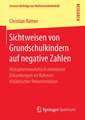 Sichtweisen von Grundschulkindern auf negative Zahlen: Metaphernanalytisch orientierte Erkundungen im Rahmen didaktischer Rekonstruktion