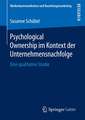 Psychological Ownership im Kontext der Unternehmensnachfolge: Eine qualitative Studie