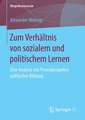 Zum Verhältnis von sozialem und politischem Lernen: Eine Analyse von Praxisbeispielen politischer Bildung