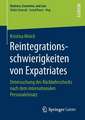 Reintegrationsschwierigkeiten von Expatriates: Untersuchung des Rückkehrschocks nach dem internationalen Personaleinsatz