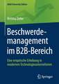 Beschwerdemanagement im B2B-Bereich: Eine empirische Erhebung in modernen Technologieunternehmen