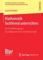 Mathematik fachfremd unterrichten: Ein Fortbildungskurs für Lehrpersonen in der Primarstufe