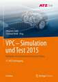 VPC – Simulation und Test 2015: Methoden der Antriebsentwicklung im Dialog 17. MTZ-Fachtagung