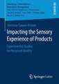 Impacting the Sensory Experience of Products: Experimental Studies on Perceived Quality