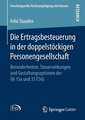 Die Ertragsbesteuerung in der doppelstöckigen Personengesellschaft: Besonderheiten, Steuerwirkungen und Gestaltungsoptionen der §§ 15a und 35 EStG