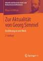 Zur Aktualität von Georg Simmel: Einführung in sein Werk