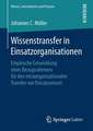 Wissenstransfer in Einsatzorganisationen: Empirische Entwicklung eines Bezugsrahmens für den intraorganisationalen Transfer von Einsatzwissen