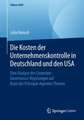 Die Kosten der Unternehmenskontrolle in Deutschland und den USA: Eine Analyse der Corporate-Governance-Regelungen auf Basis der Prinzipal-Agenten-Theorie